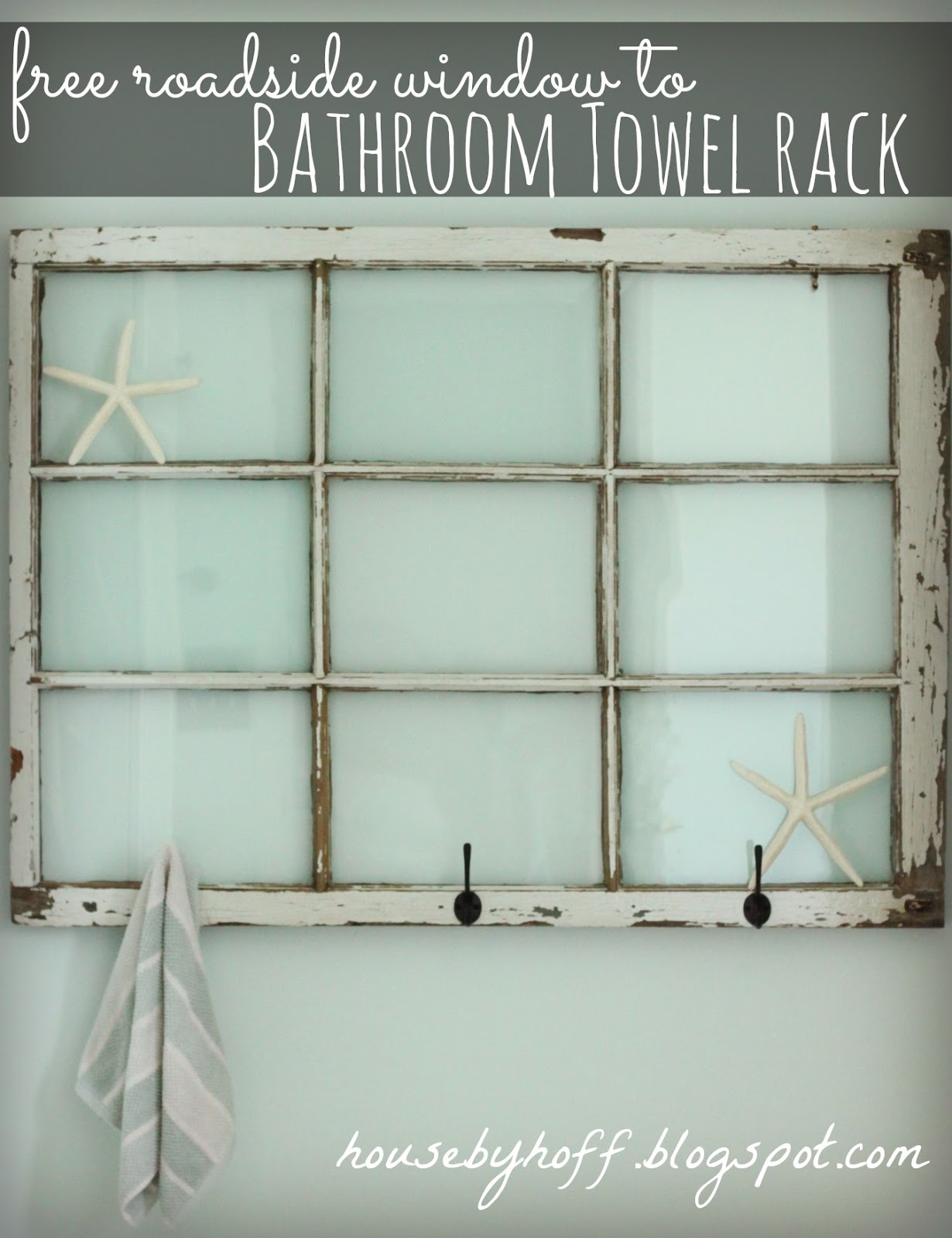 Re-purposed Window Bathroom Towel Rack